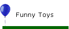 Funny Toys